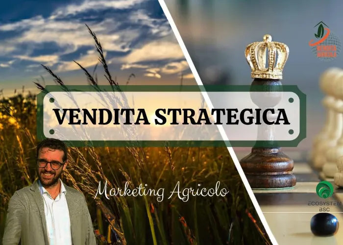 [CORSO GRATIS] Vendita Strategica – Rendita Agricola