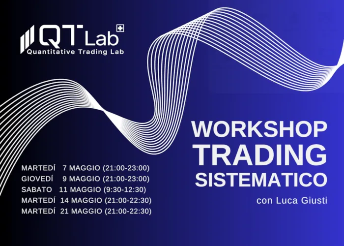 [CORSO GRATIS] Workshop sul Trading Sistematico – QTLab