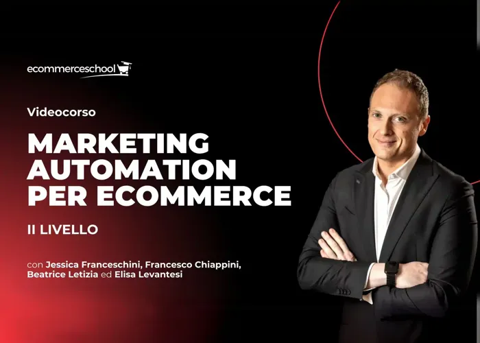 [CORSO GRATIS] Marketing Automation per Ecommerce (II Livello) – Ecommerce School