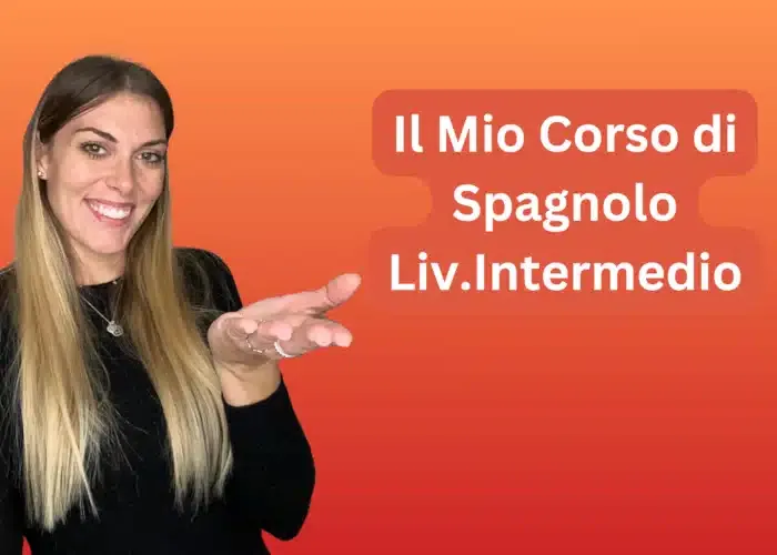 [CORSO GRATIS] Corso di Spagnolo Intermedio – Spagnolo Con Ilaria