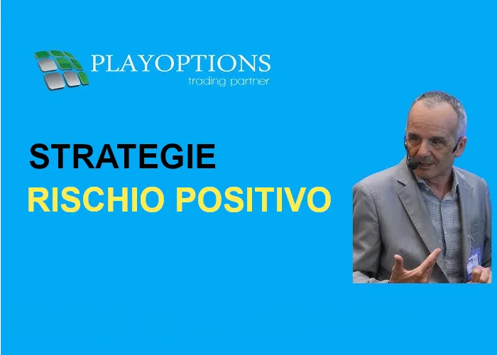 [CORSO GRATIS] Strategie a Rischio Positivo – PlayOptions