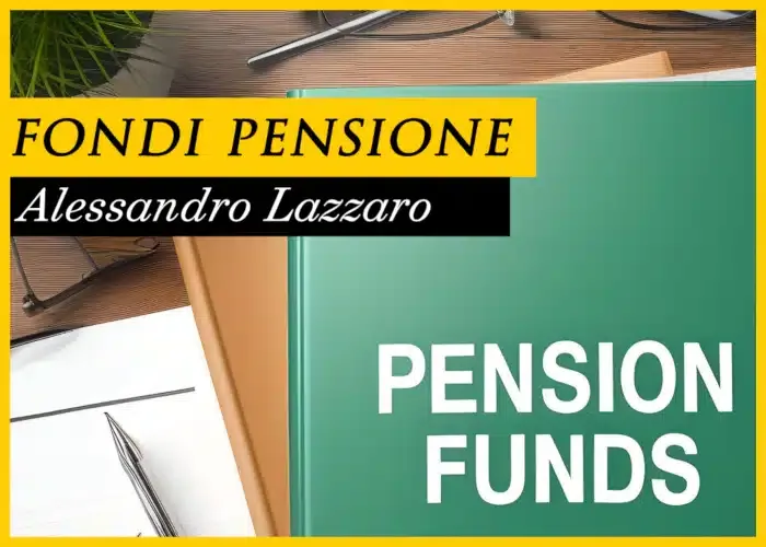 [CORSO GRATIS] Fondi Pensione – Alessandro Lazzaro