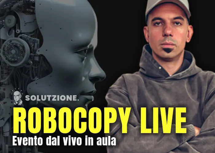 [CORSO GRATIS] Robocopy Live 2024 – Marco Lutzu