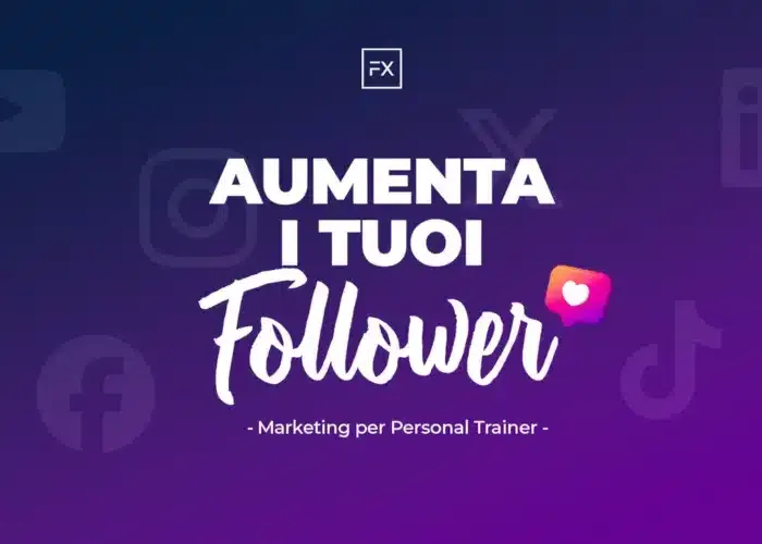 [CORSO GRATIS] Aumenta i tuoi Follower – FitnessX