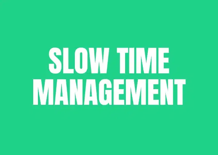 [CORSO GRATIS] Slow Time Management – Luigi Nigro