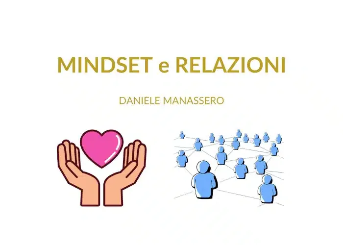 [CORSO GRATIS] Mindset e Relazioni – Daniele Manassero