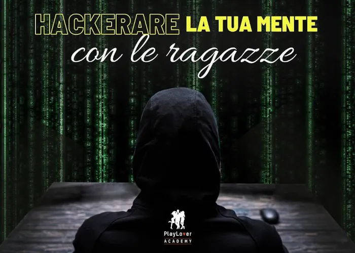 [CORSO GRATIS] Hackerare la tua Mente – PlayLover Academy