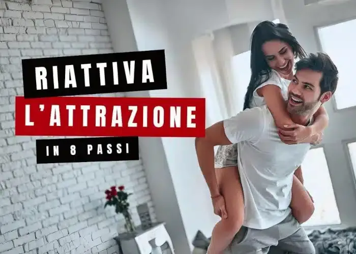 [CORSO GRATIS] Riattiva l’Attrazione 2.0 – Attrazione X