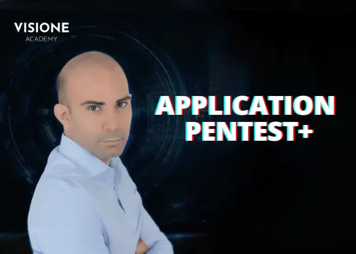 [CORSO GRATIS] APPLICATION PenTester – Visione Academy