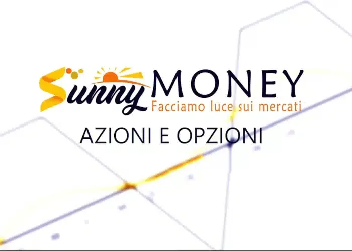 [CORSO GRATIS] Azioni e Opzioni – Sunny Money
