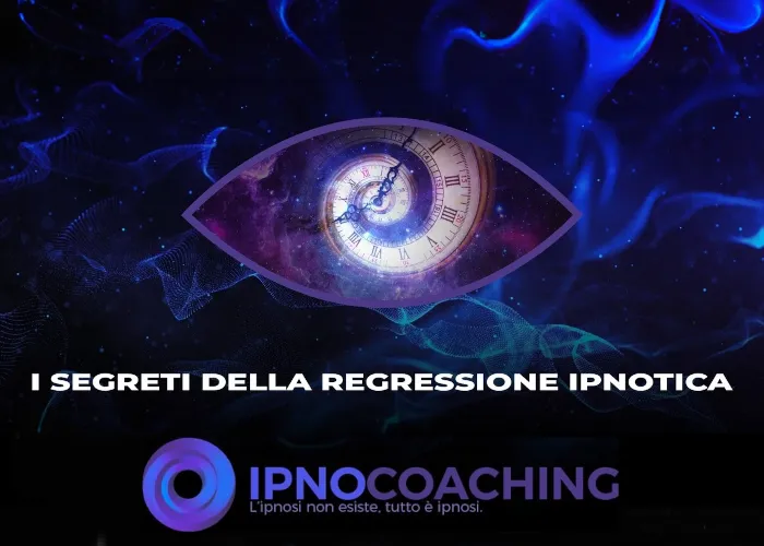 [CORSO GRATIS] I Segreti dell’Ipnosi Regressiva – Ipnocoaching