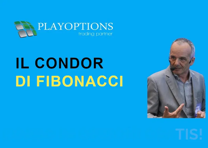 [CORSO GRATIS] Il Condor di Fibonacci – PlayOptions