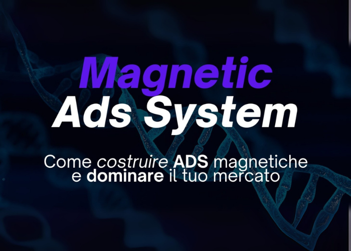 [CORSO GRATIS] Magnetic Ads System – Antonio Calzolaro